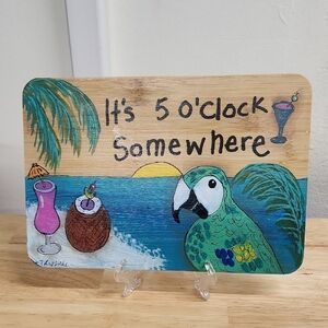 Hand Painted Parrot Happy Hour It'S 5 O'Clock Somewhere Sign 6 x 9 inch Wa…